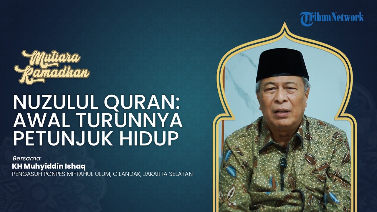MUTIARA RAMADHAN - Nuzulul Quran Awal Turunnya Petunjuk Hidup