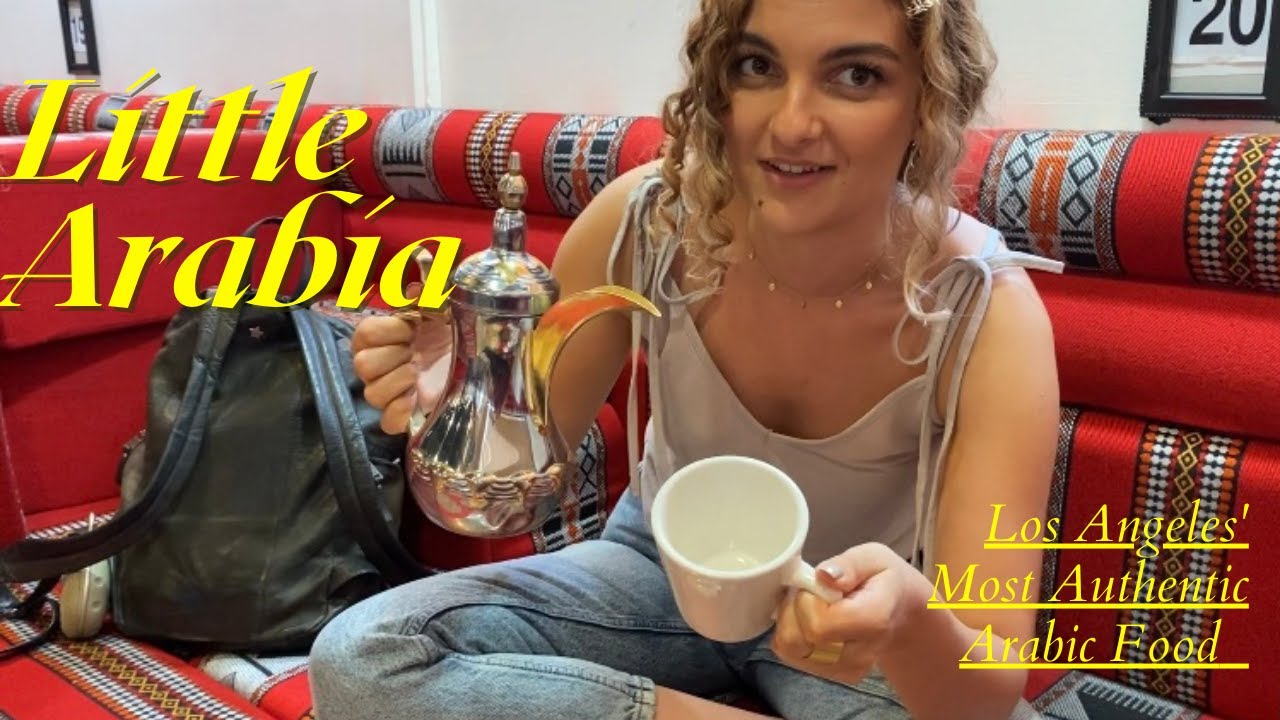 LITTLE ARABIA : Los Angeles' Most Authentic Arabic Food