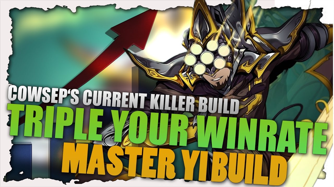 TRIPLE YOUR WINRATE WITH THIS MASTER YI BUILD - Cowsep