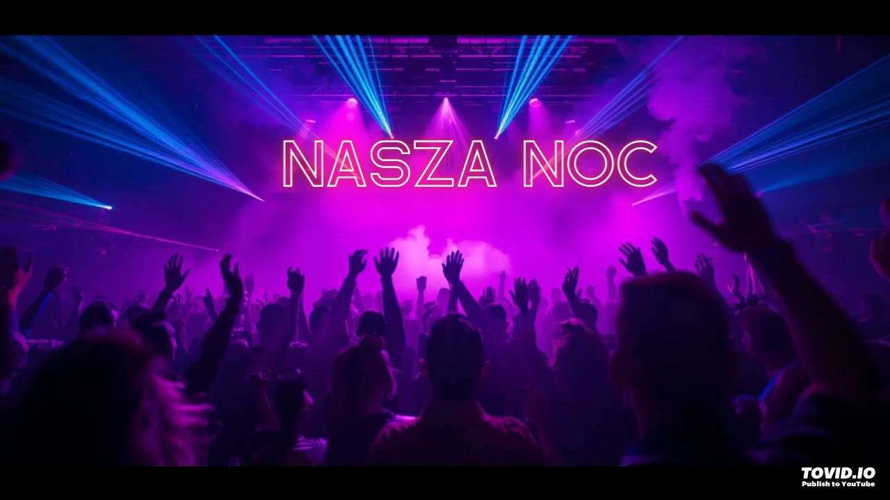 Nasza noc - 🌙 NASZA NOC – Imprezowy Hit 2026 🌙🔥