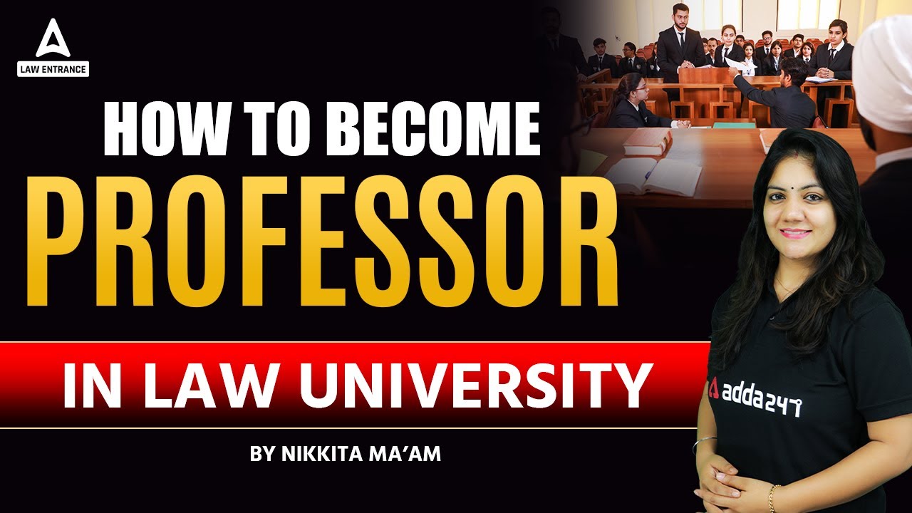 How to become Professor in Law University ?