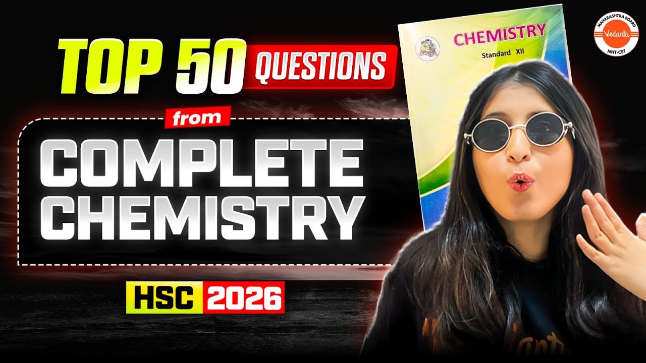 Top 50 Most Important Chemistry Questions for HSC 2026 | HSC + MHT-CET 2026 | Chemistry By Siona Mam