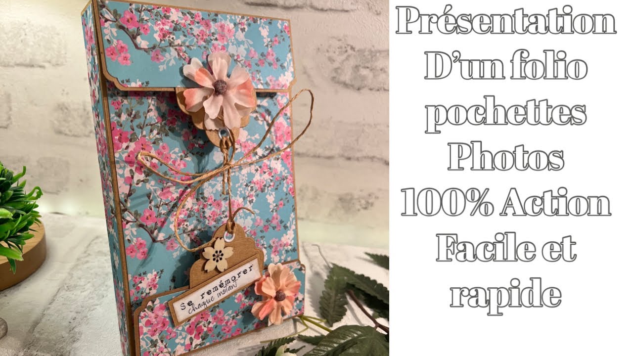 SCRAPBOOKING, présentation d’un folio pochette photos 100% Action, FACILE ET RAPIDE
