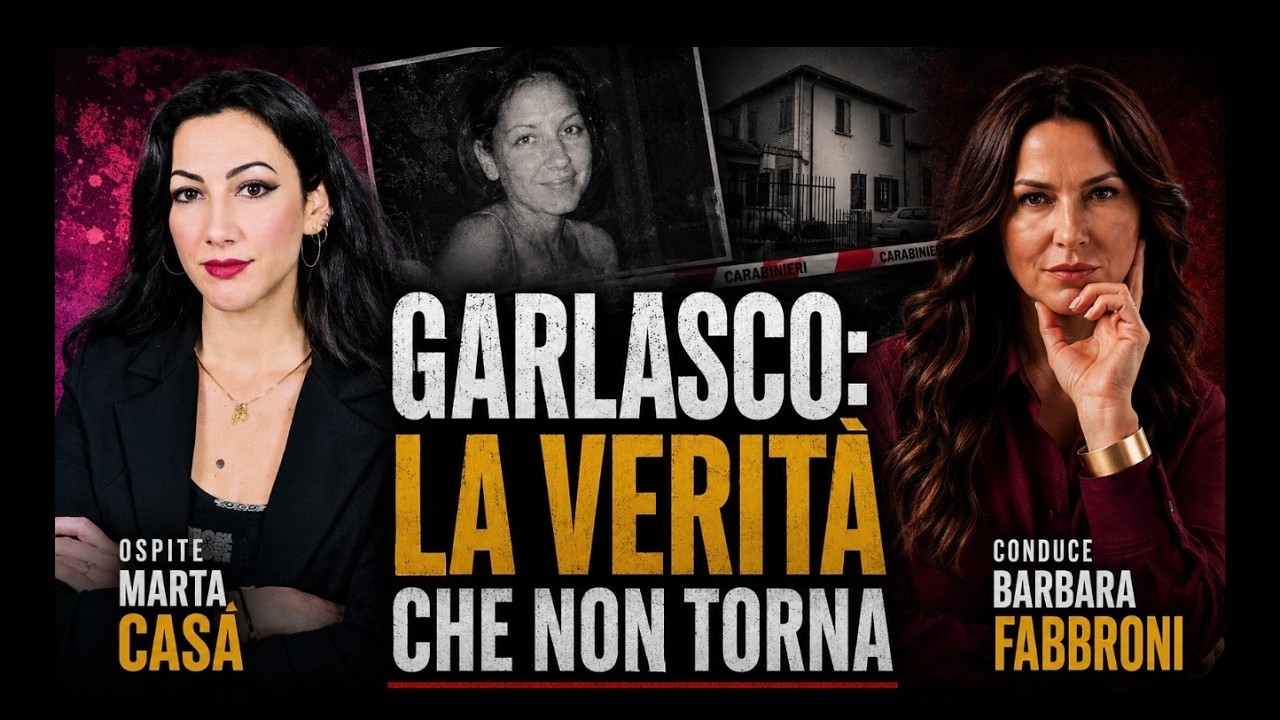 Garlasco: la verità che non torna | con Marta Casà