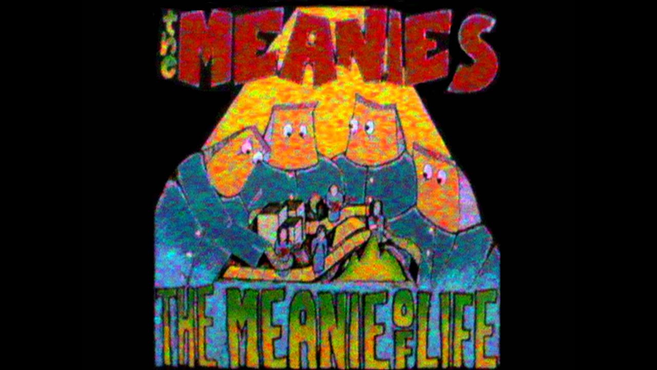 The Meanies- Cruelty's Fun (HQ)