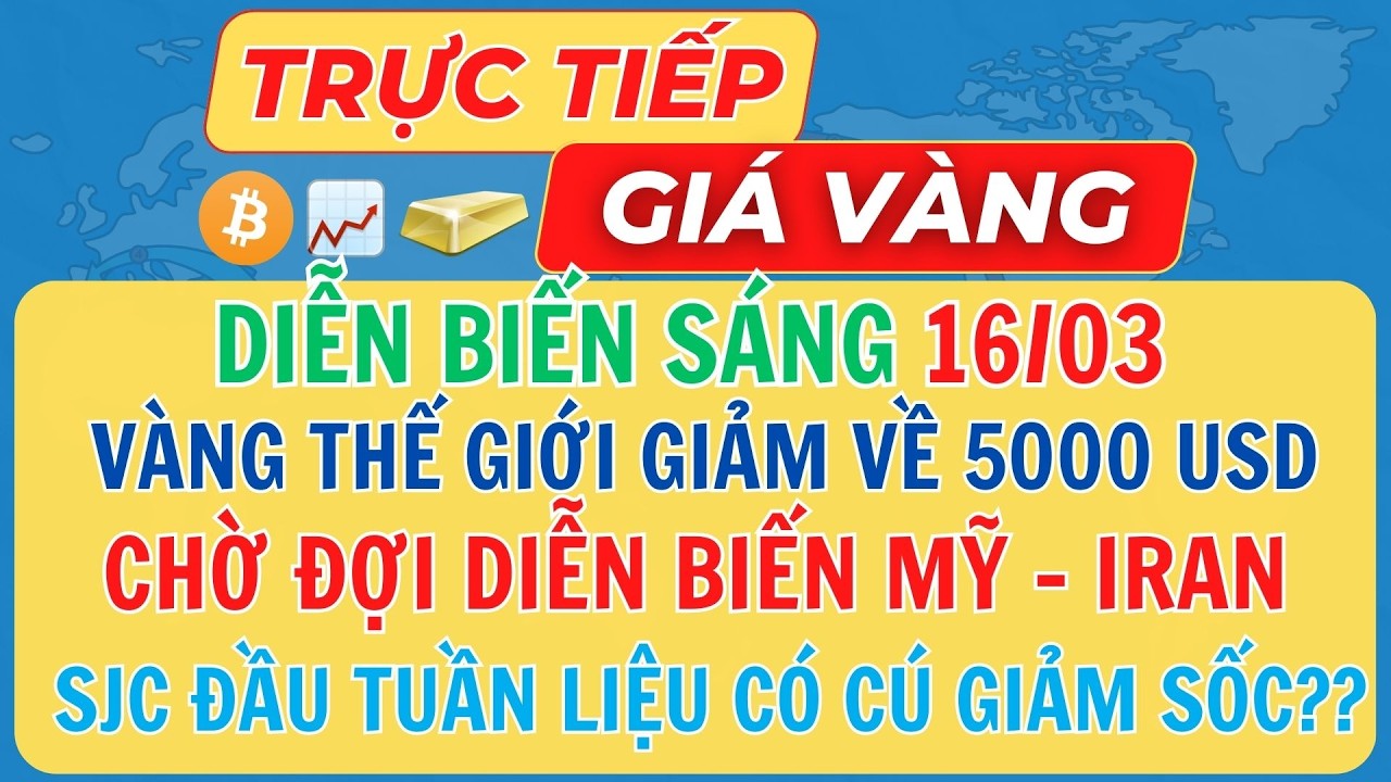 🔴Trực Tiếp Giá Vàng 16/03/2026 - Giá Vàng 9999 SJC Vàng Thế Giới Mới Nhất #giavang #sjc #9999