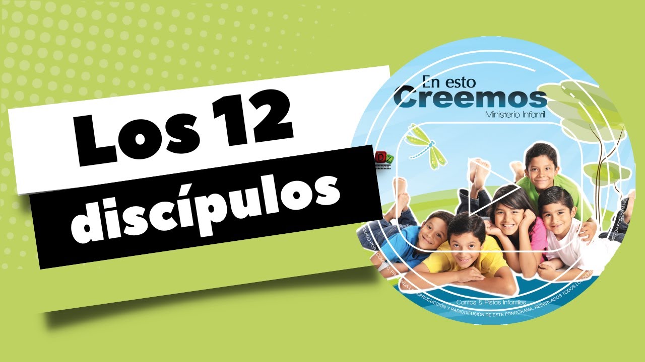 En Esto Creemos .: Los 12 Disc&iacute;pulos :.