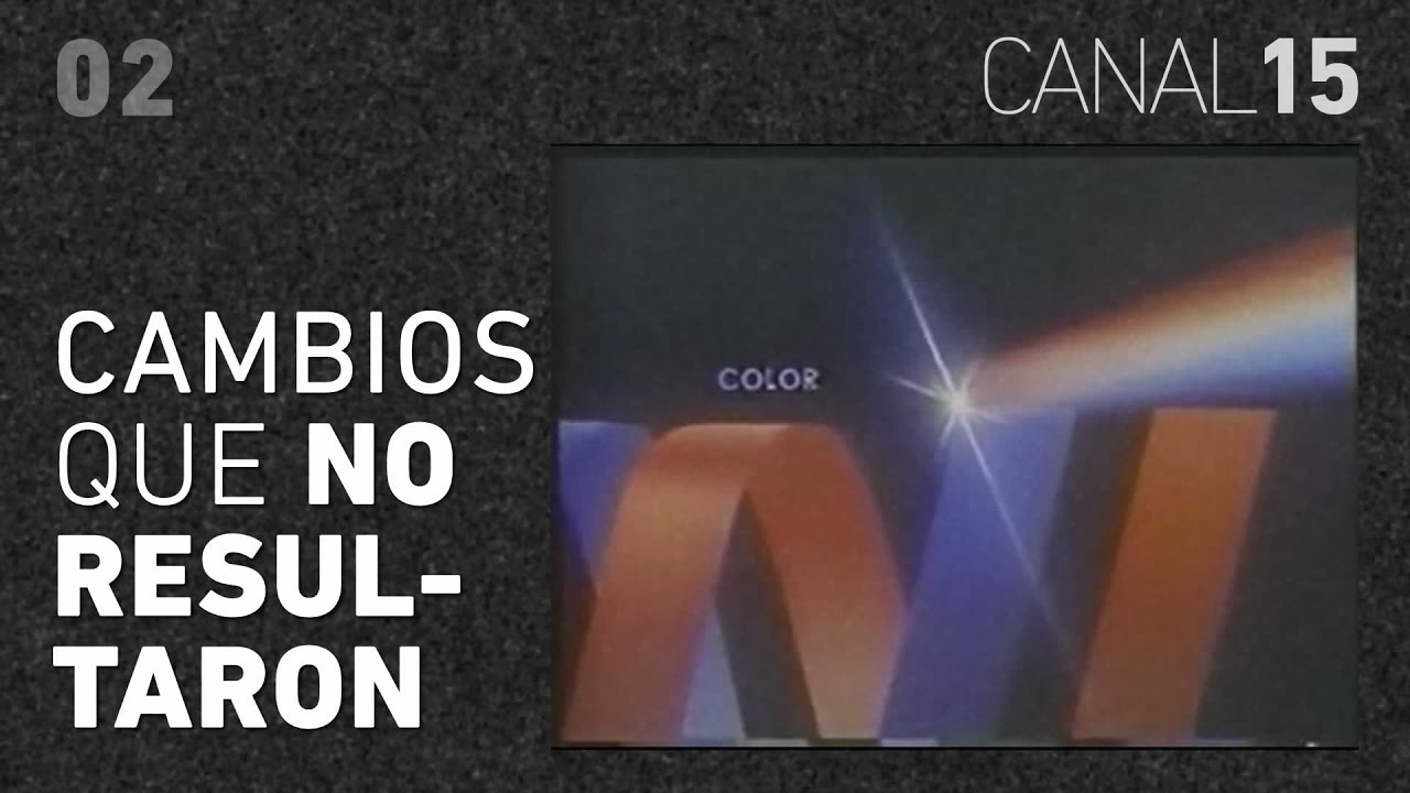 Canal 15 #02: Cambios de imagen que NO resultaron