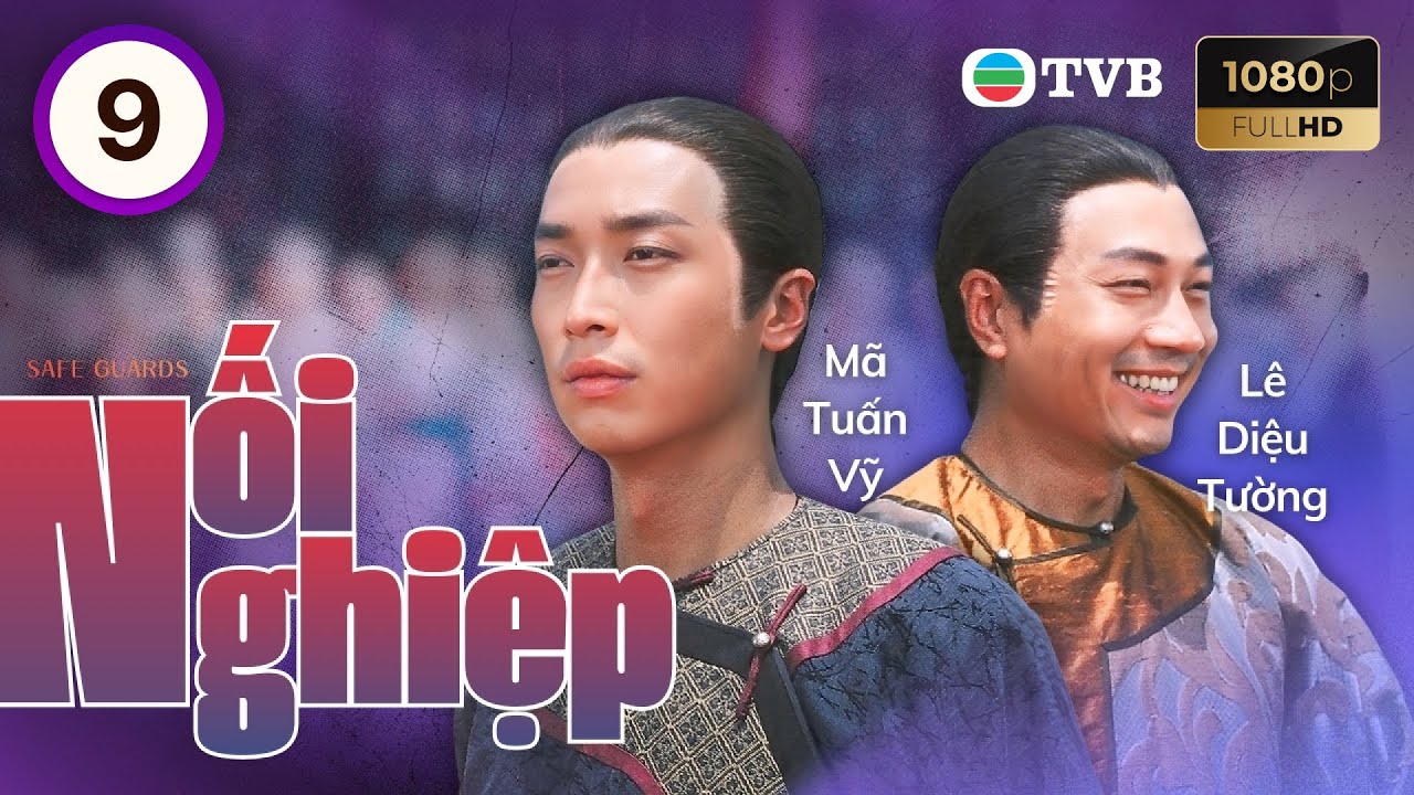 Phim TVB lồng tiếng Nối Nghiệp (Safe Guards) 9/25 | Mã Tuấn Vỹ, Lê Diệu Tường | 2006