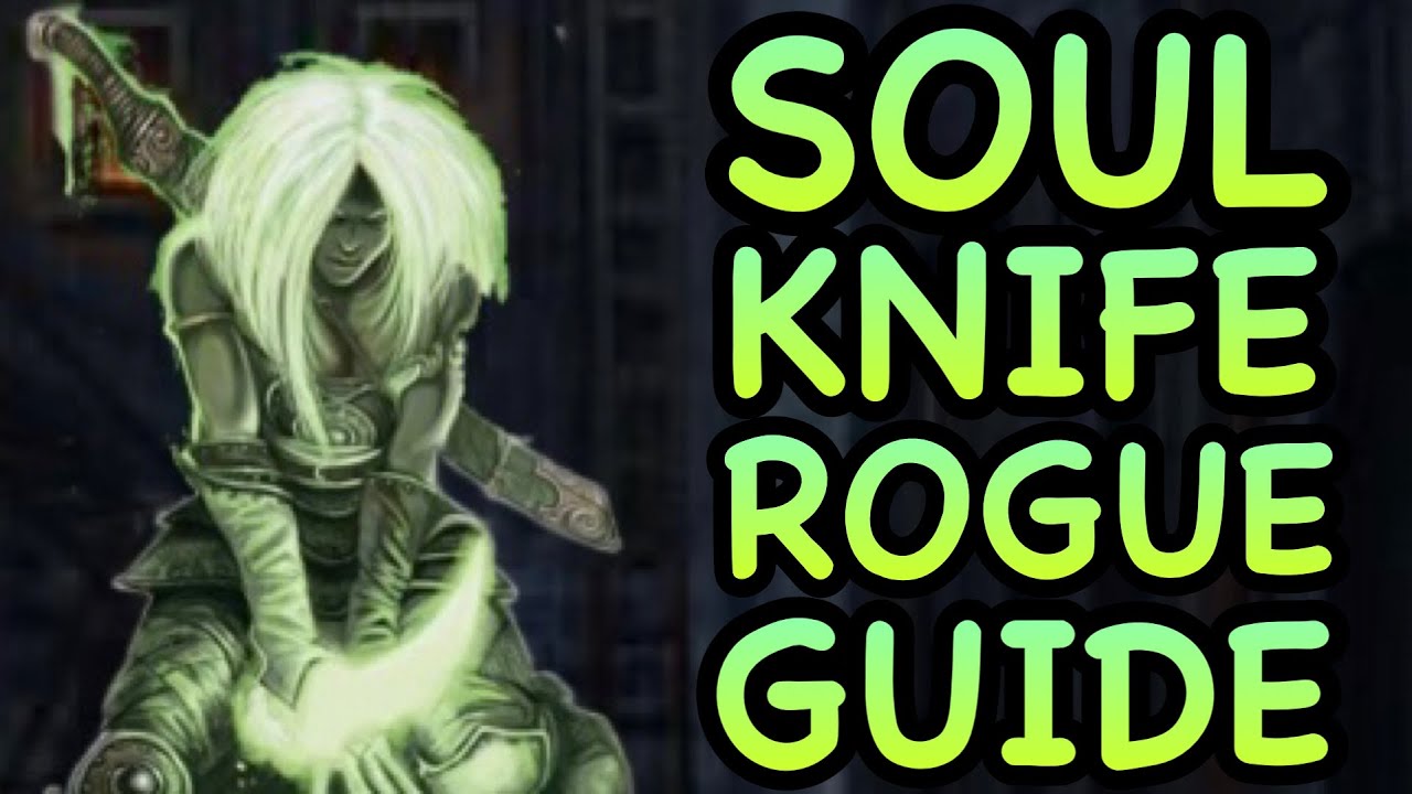 D&D5E: SOUL KNIFE ROGUE GUIDE