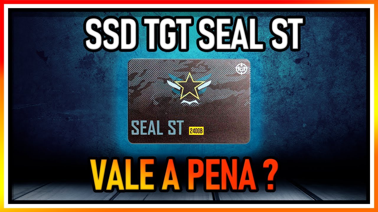 SSD TGT SEAL ST 240GB SATA III 6GB/S  | Barato | Unboxing e an&aacute;lise
