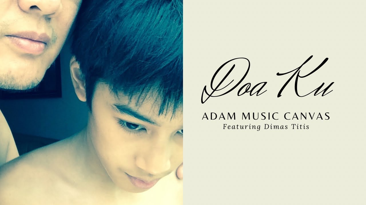 DOA KU | Adam Music Canvas (featuring Dimas Titis)