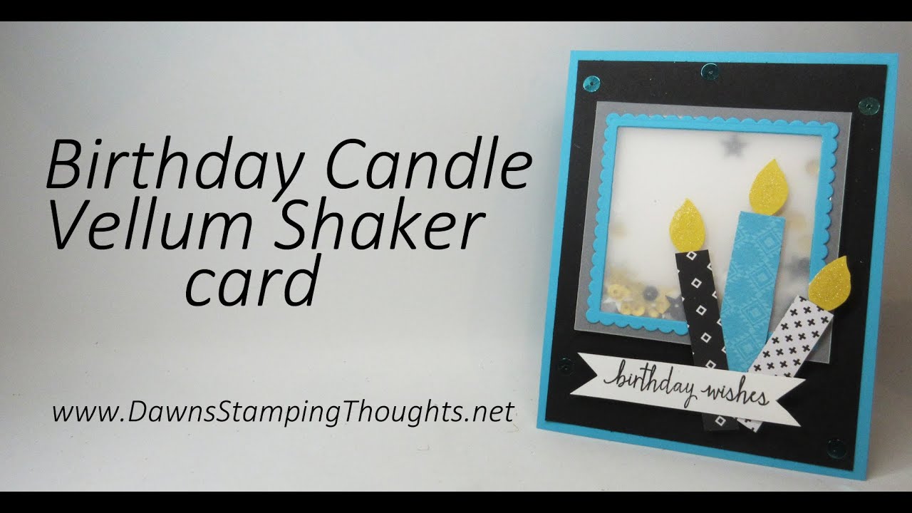 Birthday Candle Vellum Shaker card using Stampin'Up! products