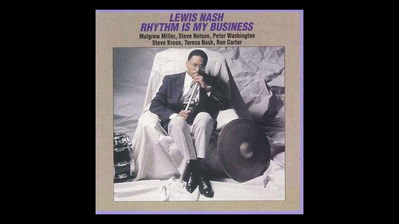 106 NIX by Louis Nash, recorded on Rhythm Is My Business/Lewis Nash