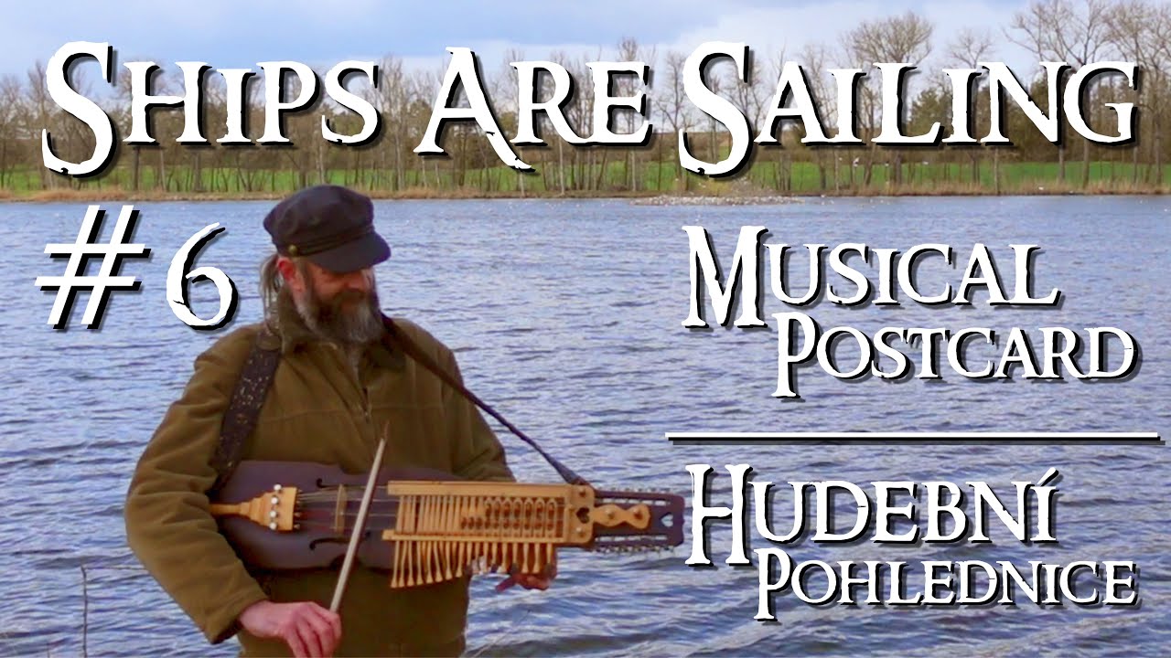 Ships are Sailing - Nyckelharpa cover by &Scaron;edovous - Musical postcard #6