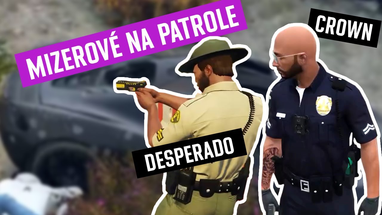 Crown & Desperado | MIZEROVÉ na patrole! @marwex99