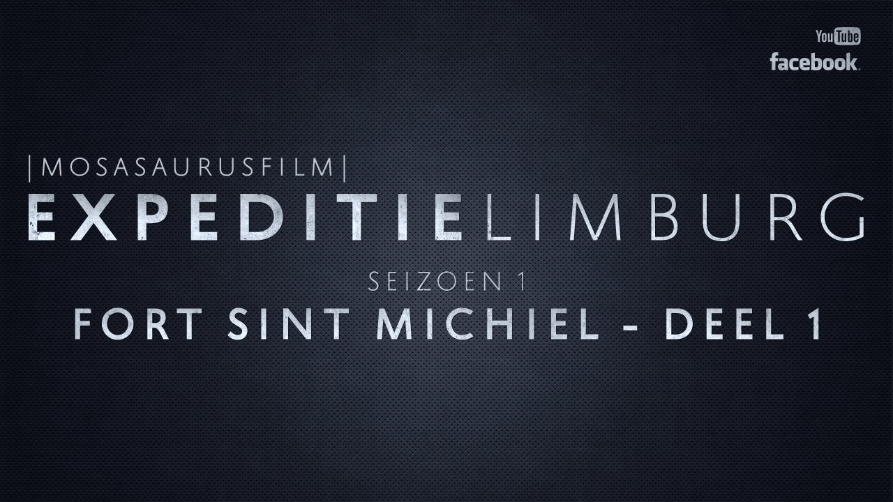 Expeditie Limburg: Fort Sint Michiel 1/2