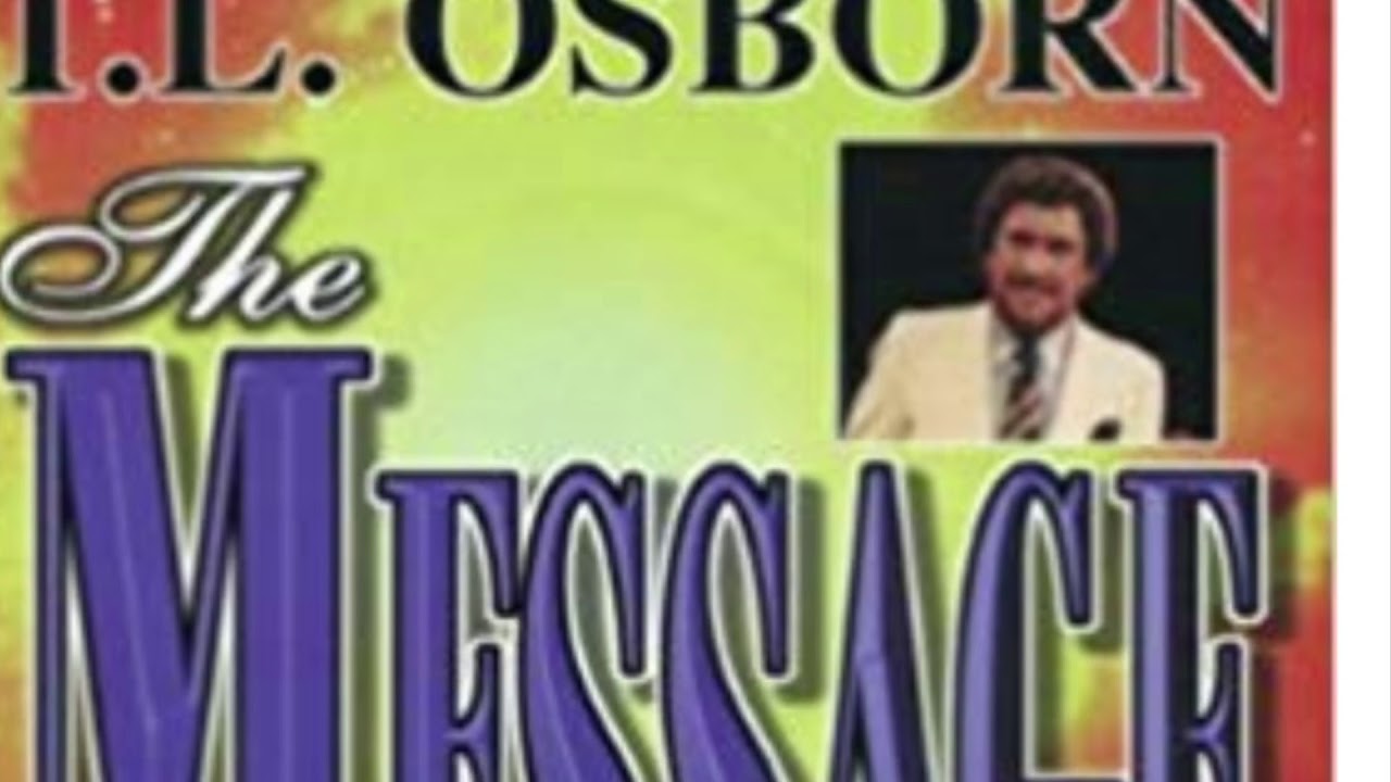 TL Osborn - The Message That Works