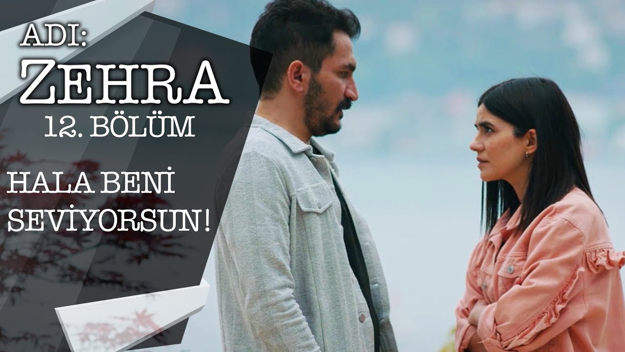 Geç kalınmış hayaller! - Adı: Zehra 12.Bölüm