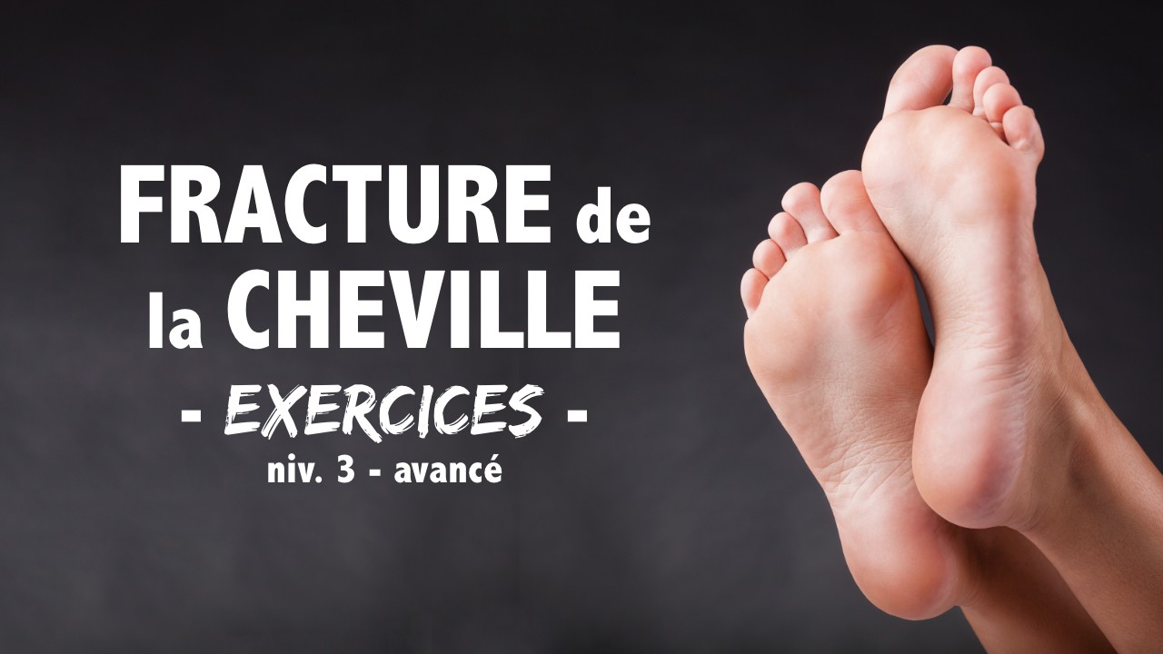 Fracture de la cheville:  des exercices de rééducation (niv. - 3)