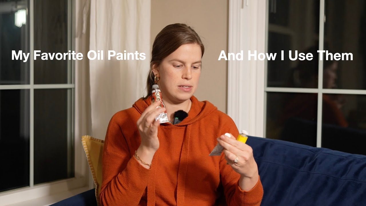 My Favorite Oil Paints & How I Use Them