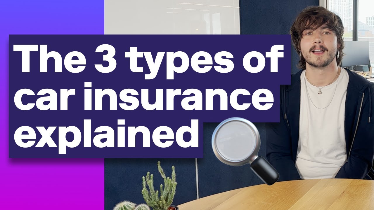 The 3 types of car insurance cover: what are they and how do they differ? 💡