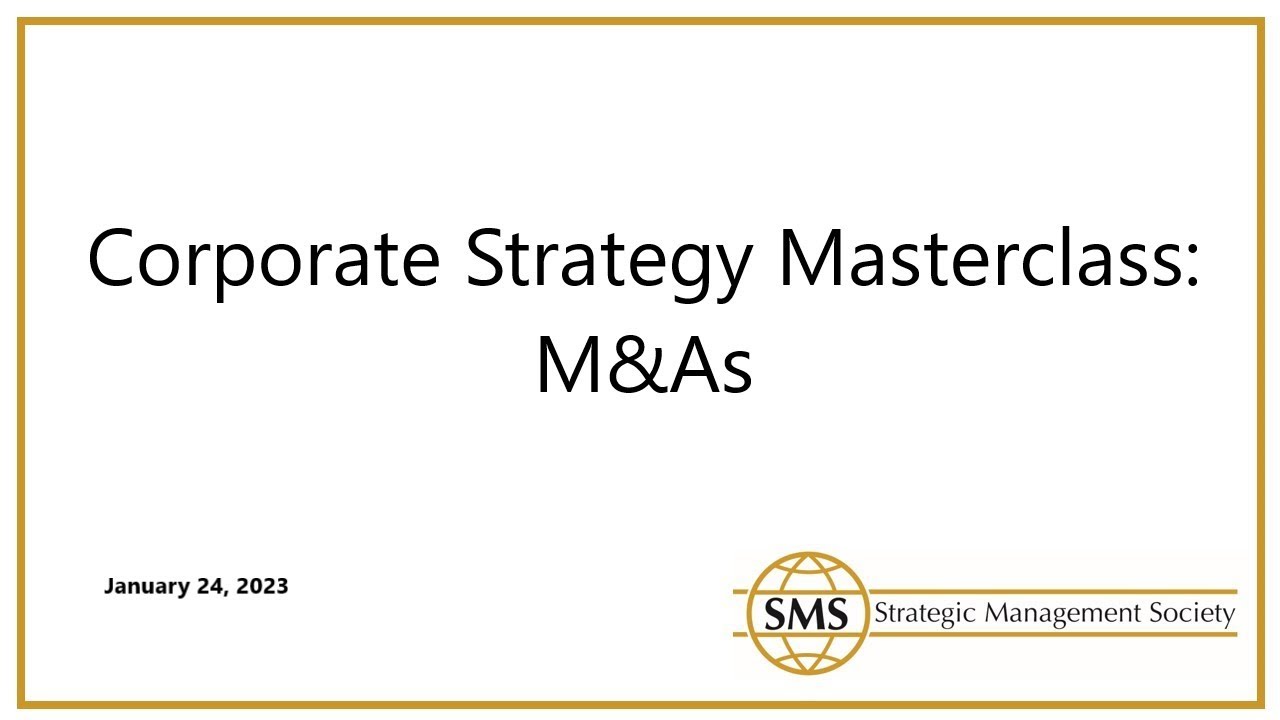 Corporate Strategy Masterclass on M&As | Strategic Management Society