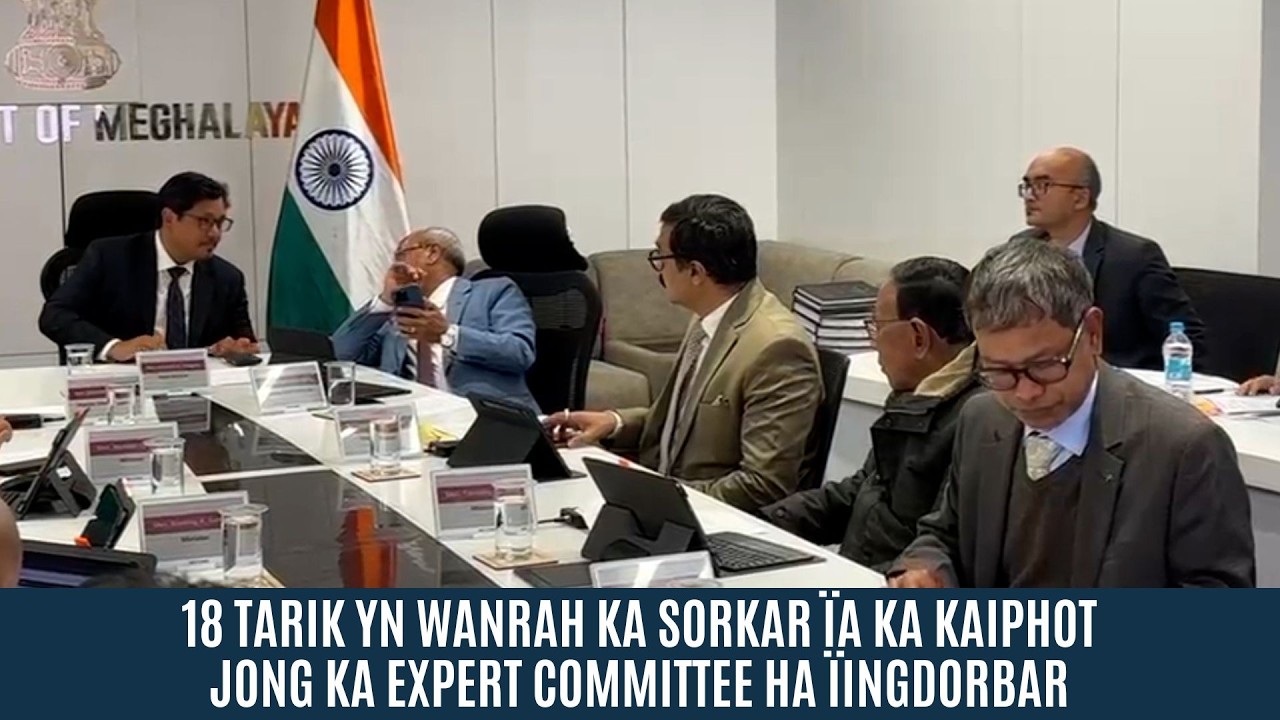 18 TARIK YN WANRAH ÏA KA KAIPHOT JONG KA EXPERT COMMITTEE HA ÏINGDORBAR