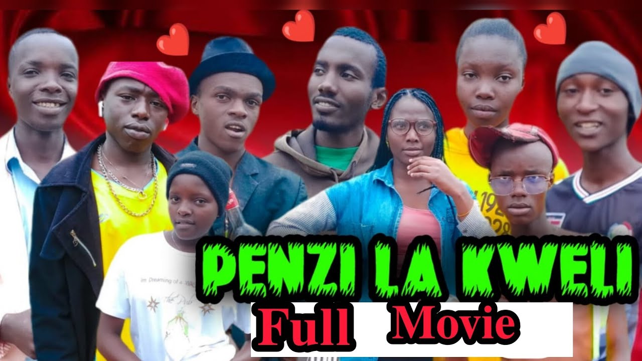 PENZI LA KWELI FULL MOVE From Episode  [1] To [5]