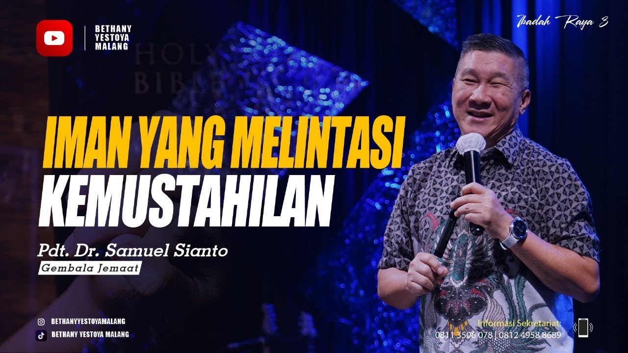 Iman Yang Melintasi Kemustahilan - Pdt. Dr. Samuel Sianto