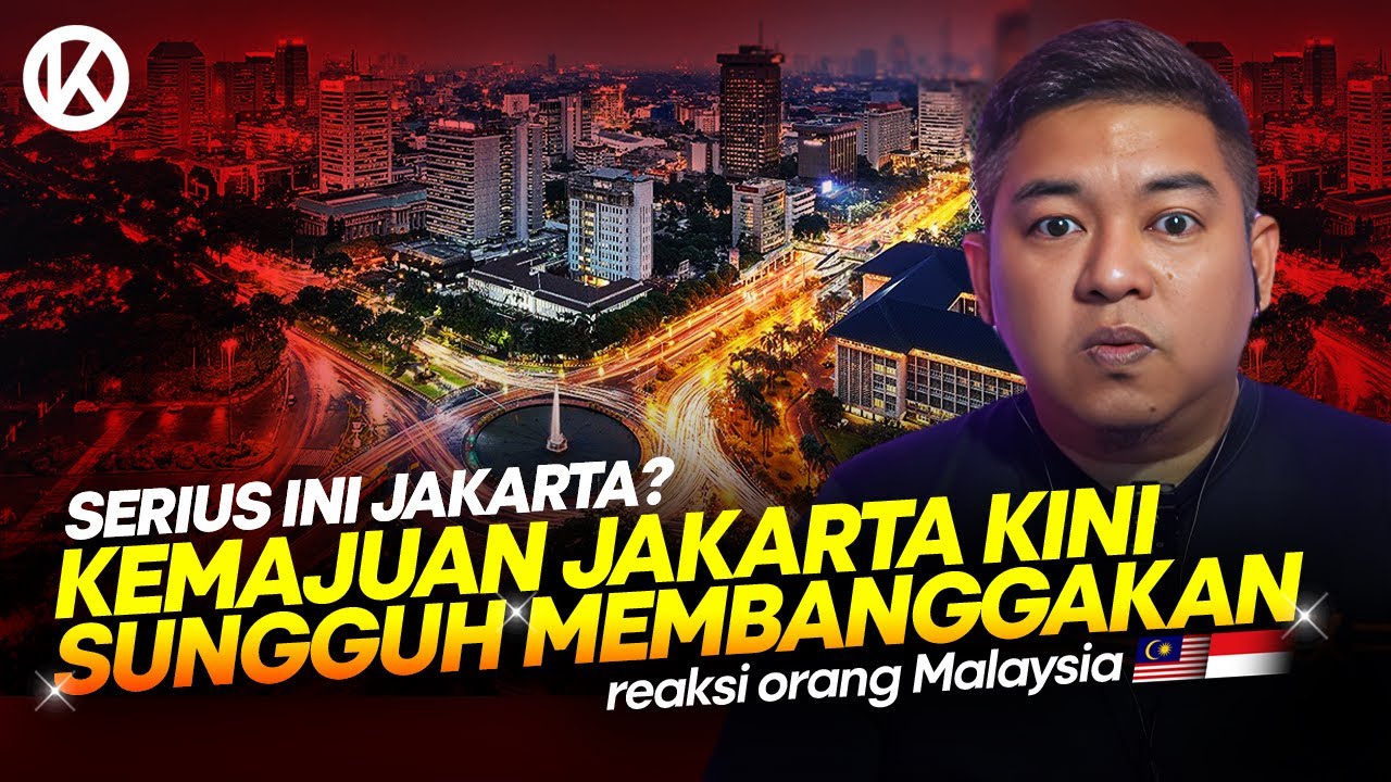 🇮🇩Org Malaysia Mereaksi Kemajuan Kota Jakarta 🇲🇾 Reaction