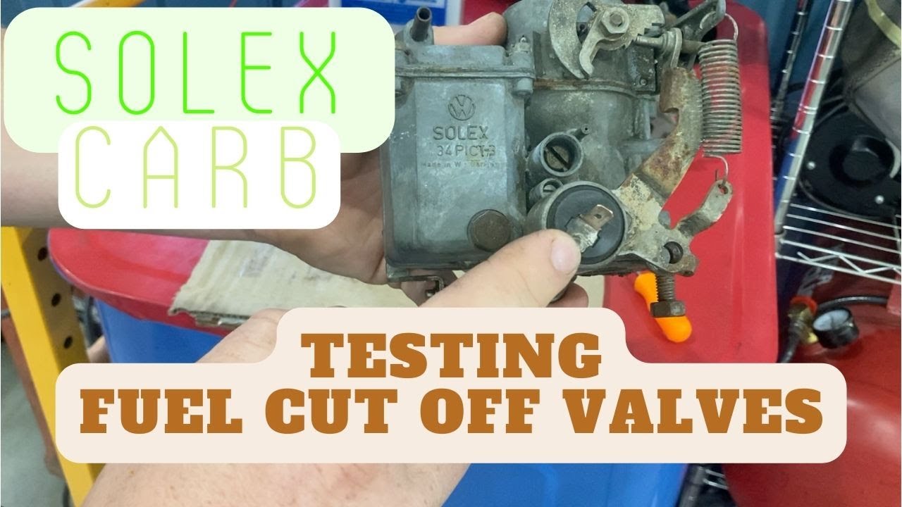Simple Tests - Solex 34 Pict 3 Fuel Cutoff Valve - Aircooled VW