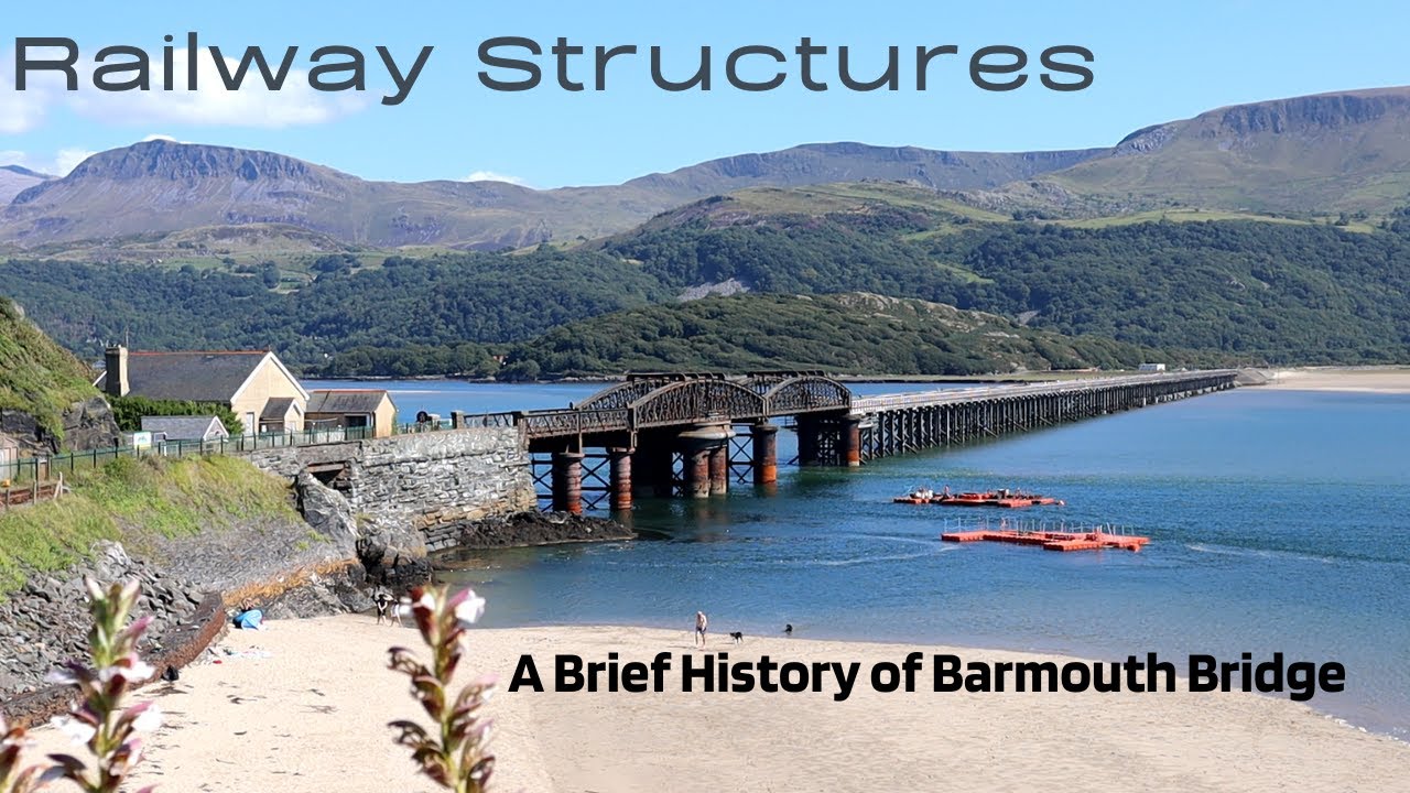 Railway Structures - A Brief History of Barmouth Bridge