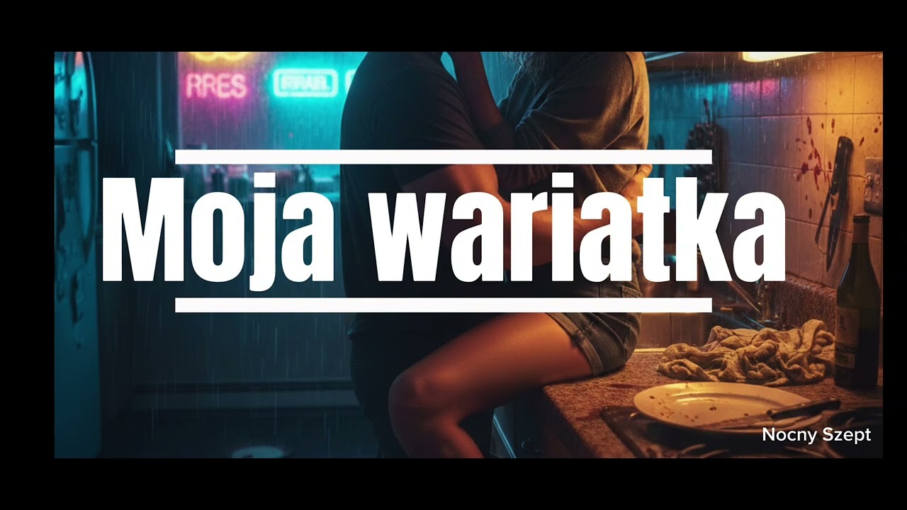 Nocny Szept - Moja wariatka