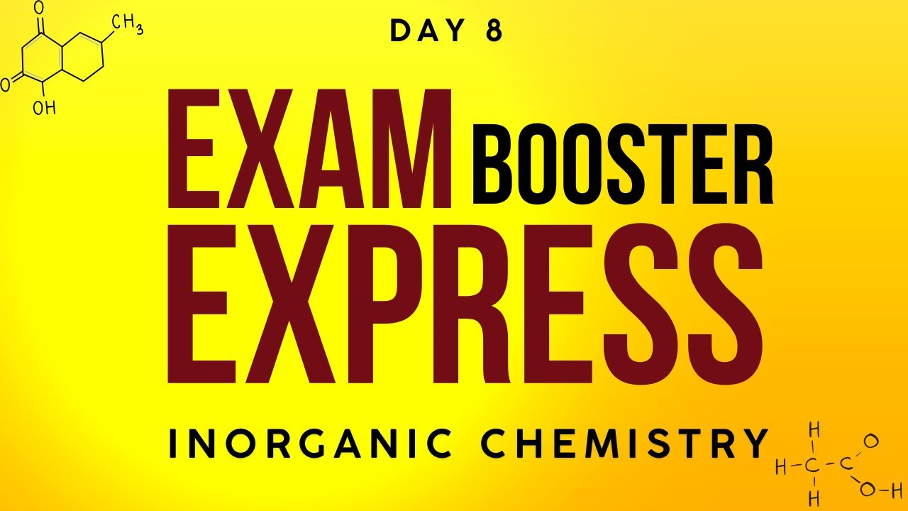 Day 8 II Inorganic Chemistry II Exam Booster Series