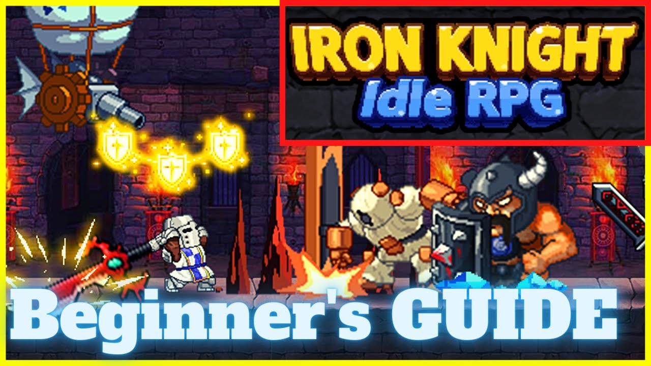 Iron knight : Nonstop Idle RPG Game, beginner tips and tricks, guide, game review, gameplay