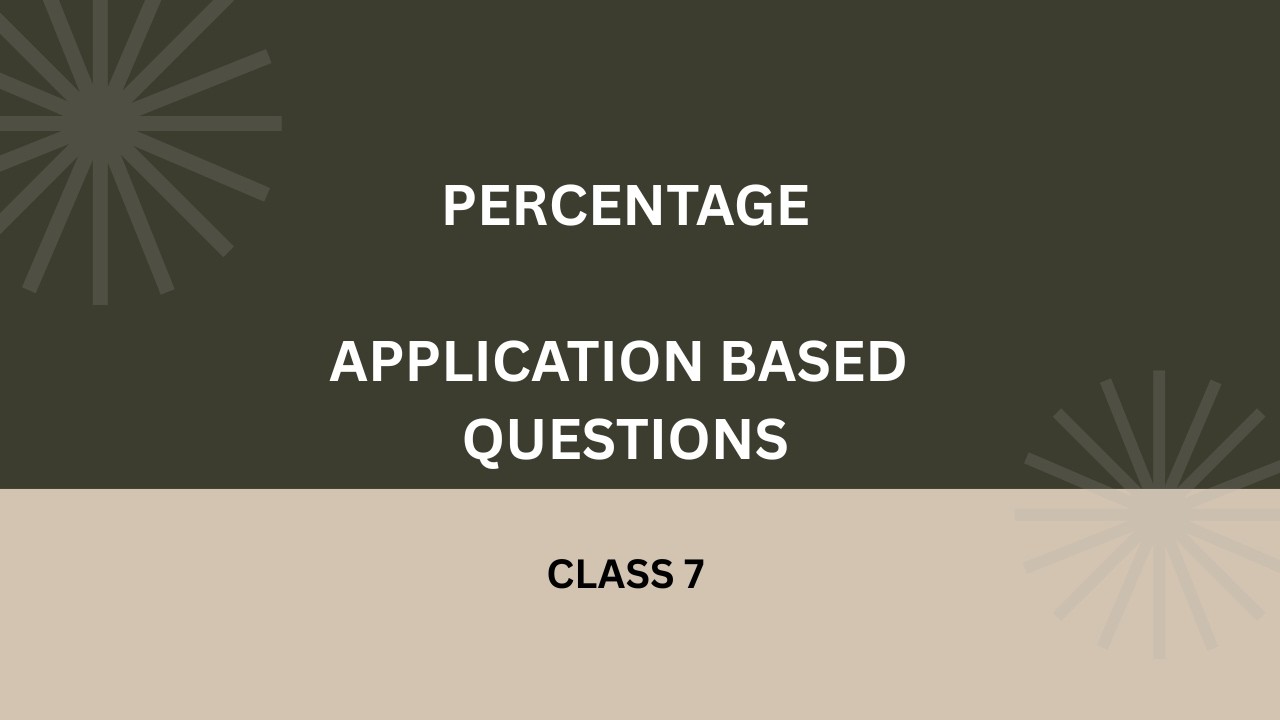 Percentage - Application based Questions| Class 7| @Shikshha 