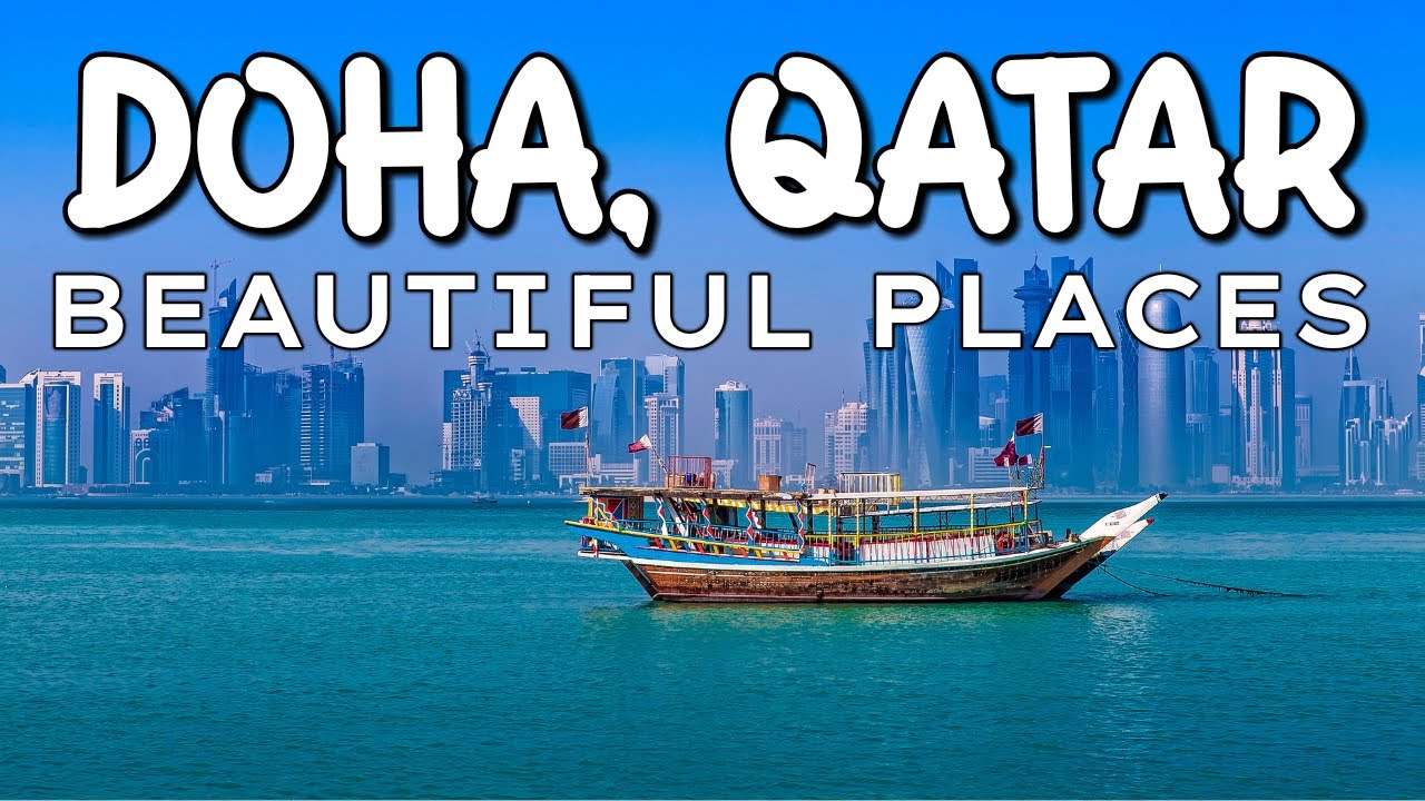 12 BEST PLACES To Visit in DOHA, QATAR