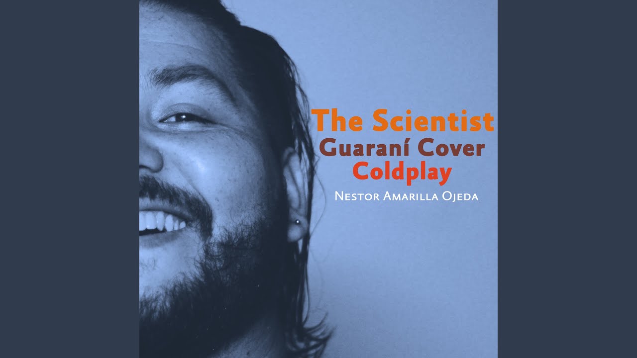 The Scientist - Guaraní Cover