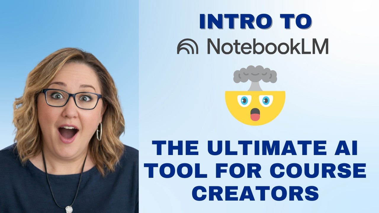 Intro to NotebookLM: The Ultimate AI Tool for Course Creators