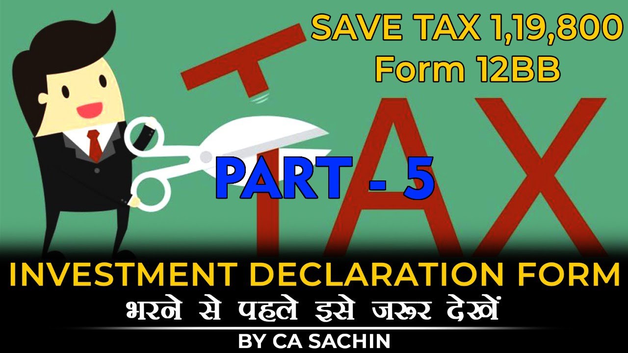 Investment declaration form 12BB! Save Tax Rs. 119800/-! How fill investment declaration form!