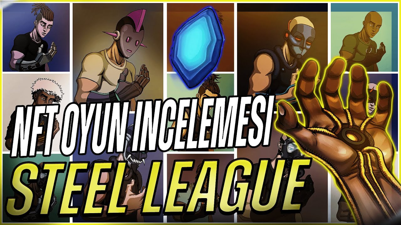[P2EARN] STEEL LEAGUE NFT OYUN INCELEMESI - EZ VE KAZAN - SCAINTER CRYPTO