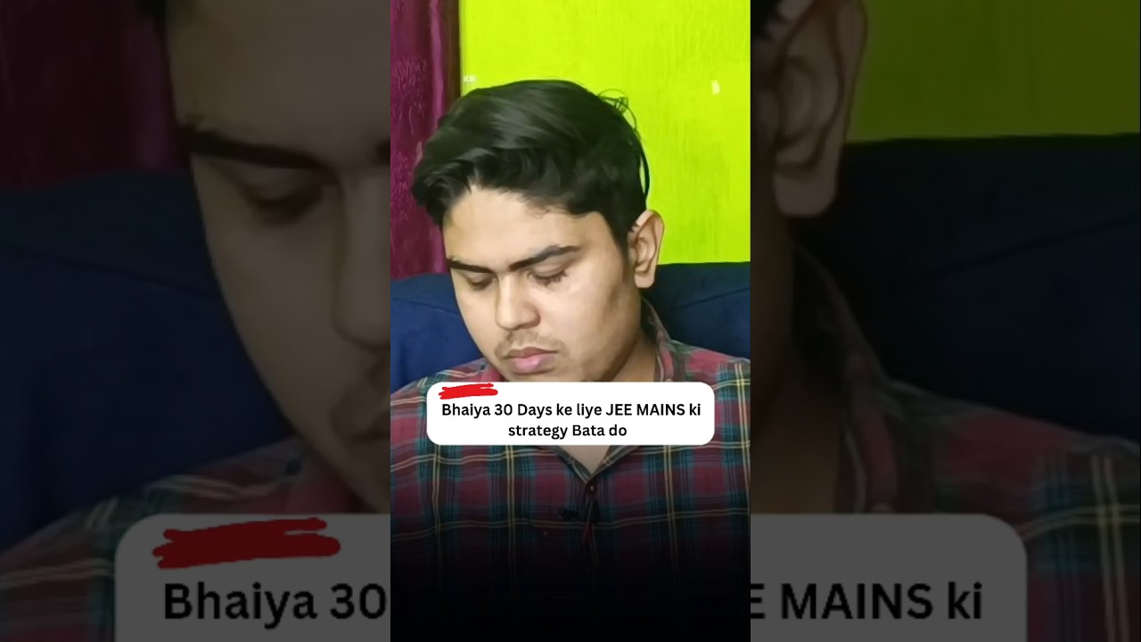 30 Days JEE MAIN 2025 Strategy | JEE 2025 | JEE Guidance | #jee2025