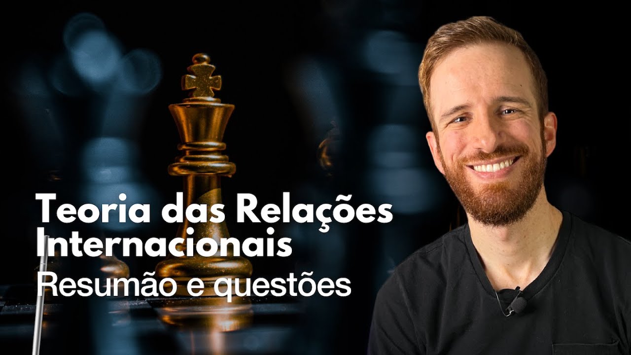 Teoria das Relações Internacionais para provas e concursos