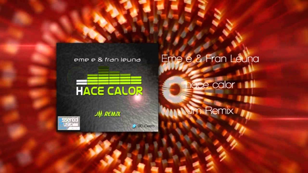 EME BE & Fran Leuna - Hace Calor (Jared Moreno Remix)