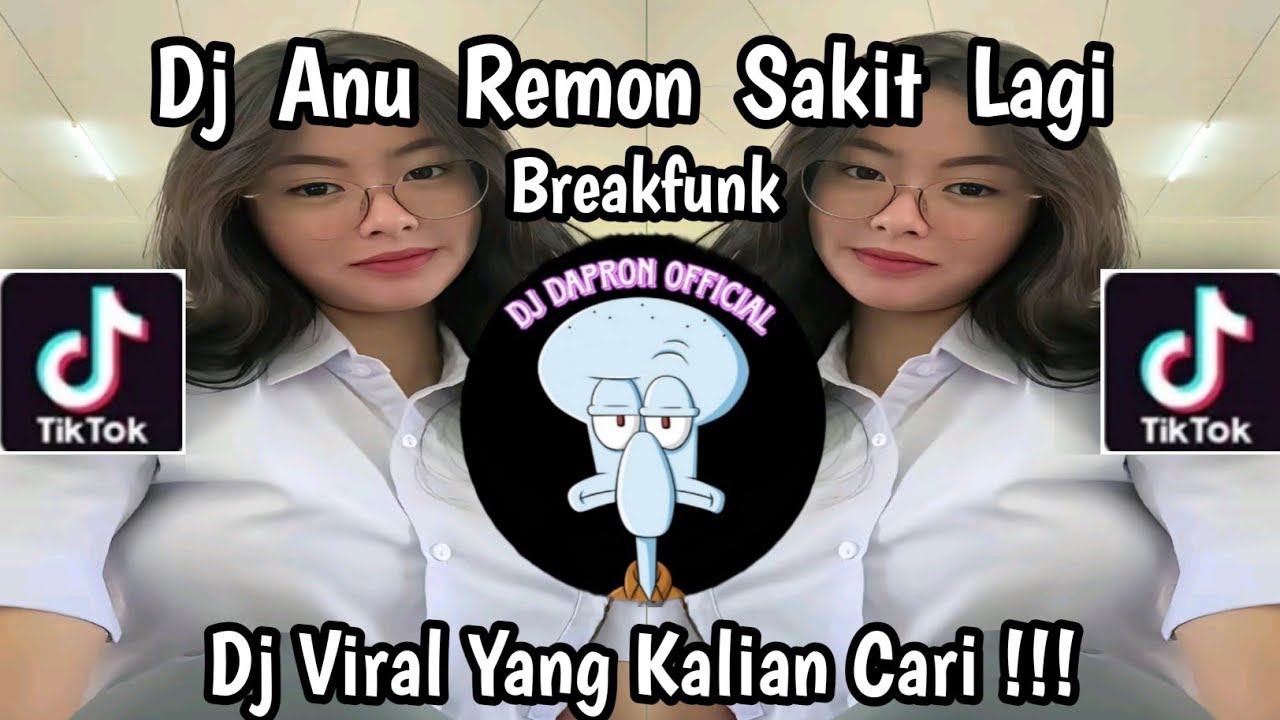 DJ ANU REMON SAKIT LAGI BREAKFUNK | DJ VIRAL TIKTOK TERBARU 2023 !!!