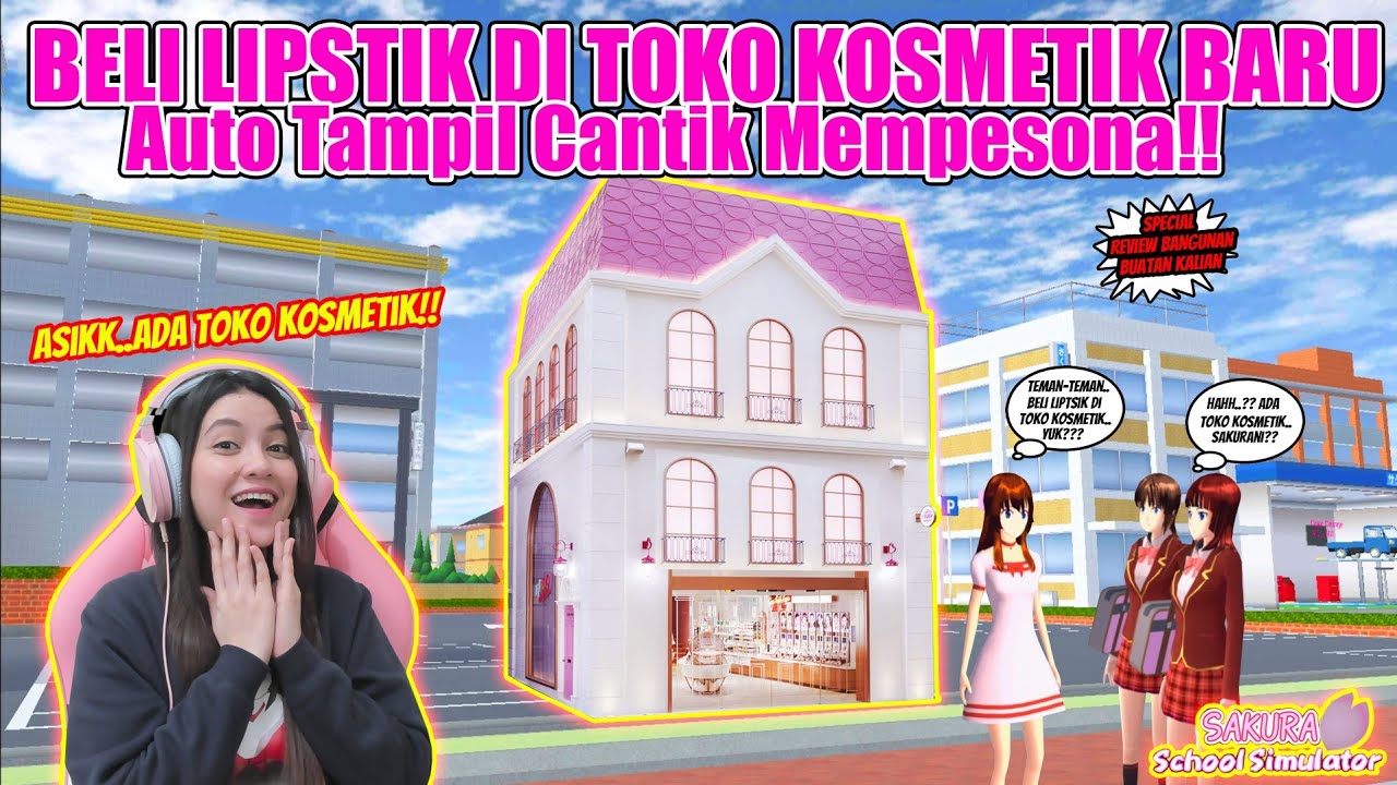 REVIEW TOKO KOSMETIK BARU!! AUTO BORONG PERALATAN KOSMETIK!! SAKURA SCHOOL SIMULATOR - PART 185