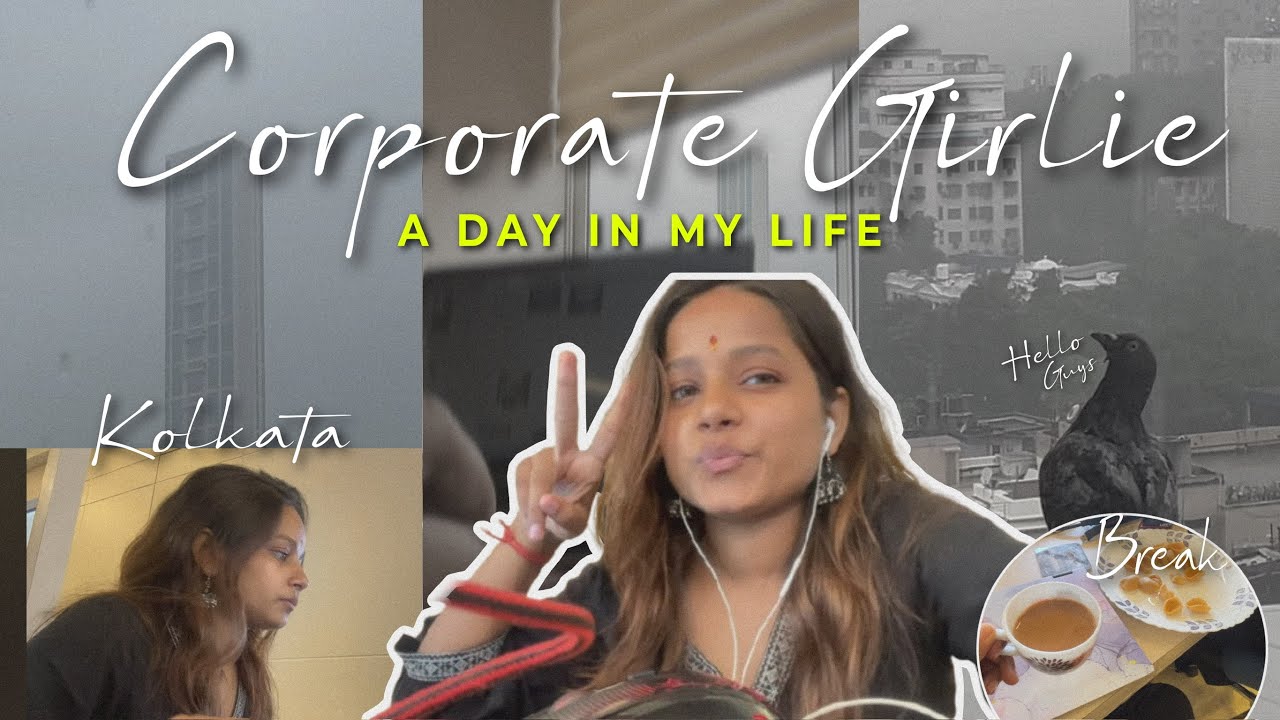 CORPORATE GIRLIE - A Day In My Life In Kolkata | Mansi Gupta | MG594