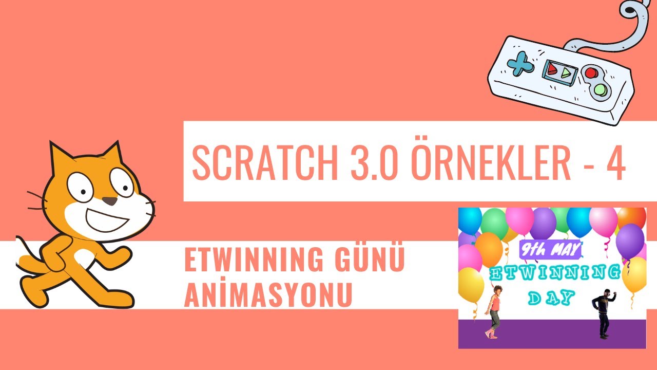 Scratch 3.0 Örnek Uygulamalar - 4: eTwinning Günü Animasyonu