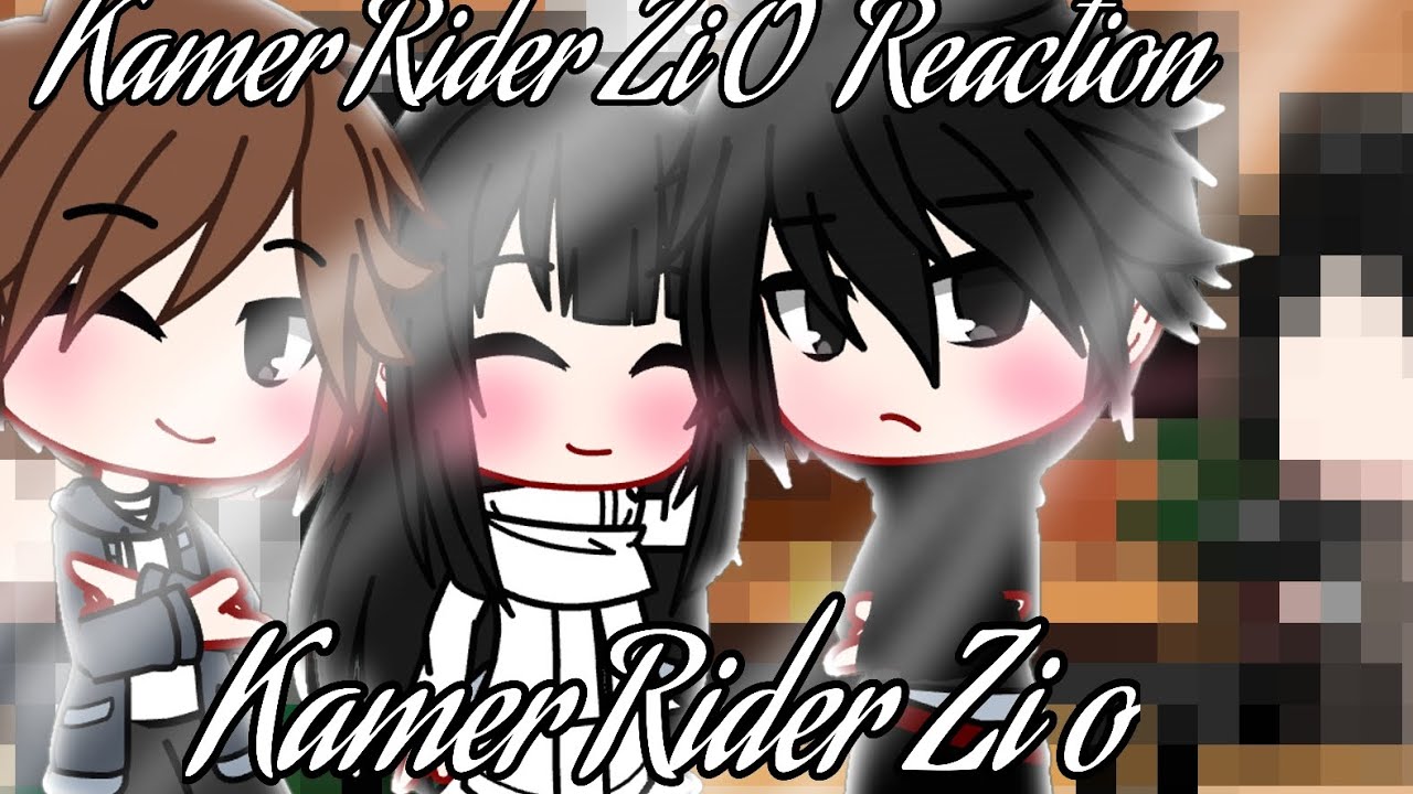 Kamer Rider  Reaction Kamer Rider Zi O 